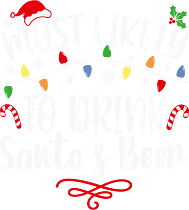 Most Likely To Drink Santa's Beer Family Christmas Women's T-Shirt