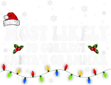 Most Likely To Correct Santa Grammar Christmas Believe Santa Button