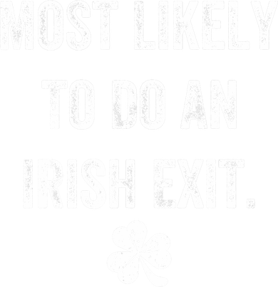 Most Likely To Do An Irish Exit Funny Toddler Hoodie