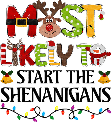 Most Likely To Start The Shenanigans Christmas Family Xmas Women's Long Sleeve Shirt