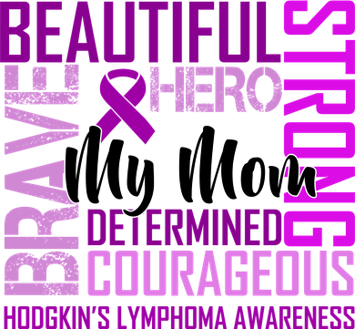 Hodgkin's  lymphoma Awareness For My Mom Hat