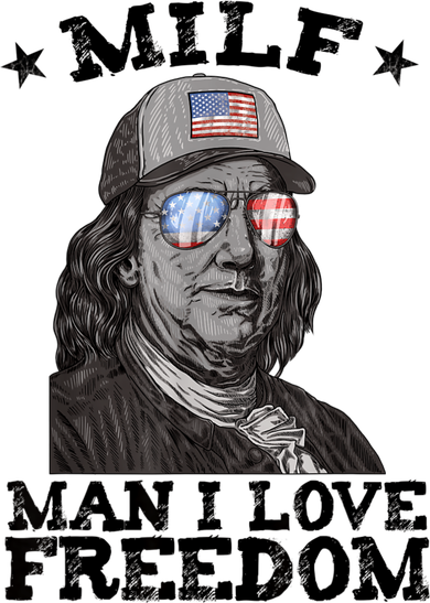MILF Man I Love Freedom Ben Franklin 4th Of July Patriotic Tank Top