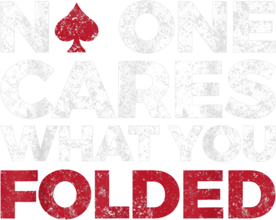 Mens No One Cares What You Folded Funny Poker Tote Bag
