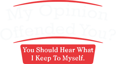 My Opinion Offended You Humor Sarcasm Kids Sweatshirt