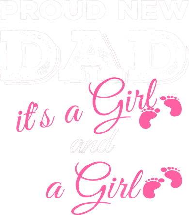 Mens Proud New Dad It's A Girl And Girl Gift Twin Girls Daddy Button