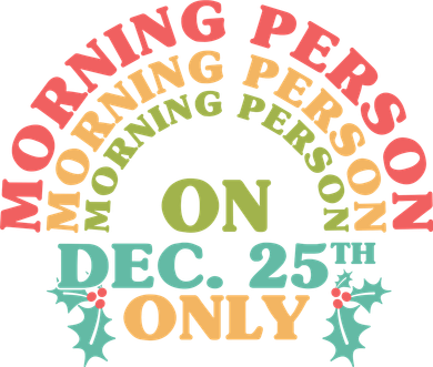 Morning Person On Dec 25th Only Funny Christmas Toddler Hoodie