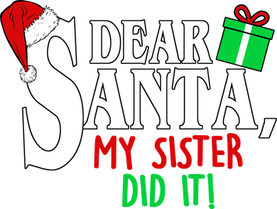 Funny Family Christmas Dear Santa my Sister Did It Ceramic Ornament