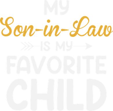 My Son In Law Is My Favorite Child For Mother In Law Kids T-Shirt