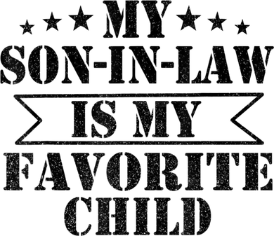 My Son In Law Is My Favorite Child For Mother In Law Sweatshirt