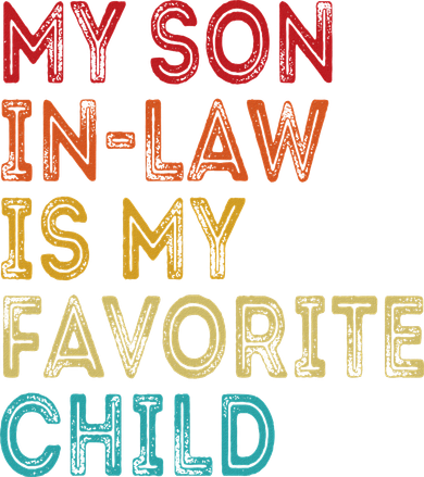 My Son In Law Is My Favorite Child Women's Hoodie