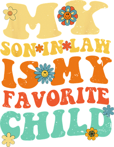 My Son In Law Is My Favorite Child Funny SonInLaw Dad Mom Women's Sweatshirt