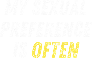 My Sexual Preference Is Often Funny Sex Joke Dirty Humor  Women's Sweatshirt