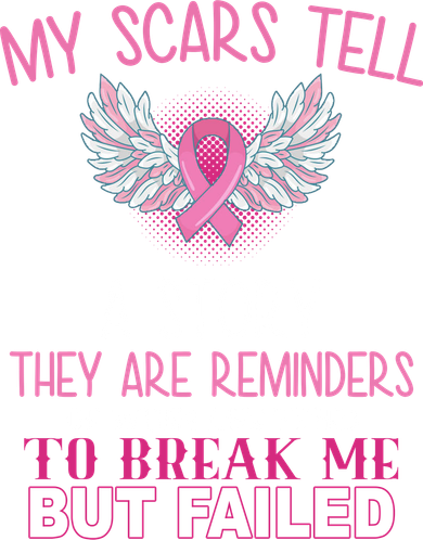 My Scars Tell A Story Breast Cancer Survivor Quote Backpack