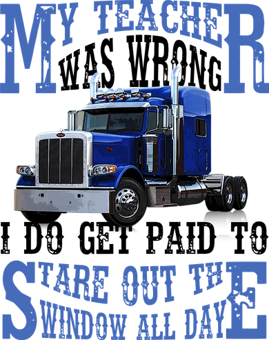 My Teacher Was Wrong Trucker Funny Polo
