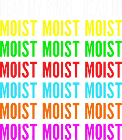 Moist Word Funny Read My For Moisture And Moist Lover Button