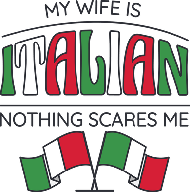 My Wife Is Italian Nothing Scares Me Coaster