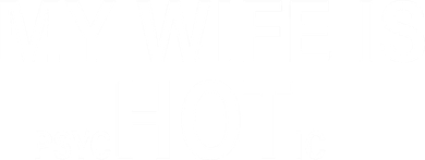 My Wife Is Psychotic Hot Button