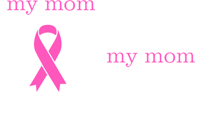 My Mom Cancer Bracket Button