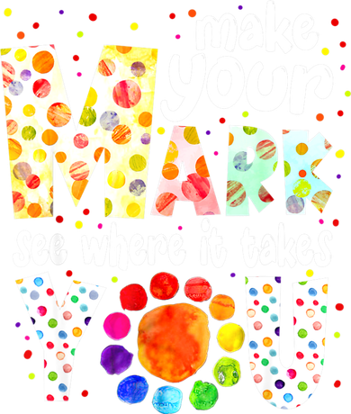 Make Your Mark And See Where It Takes You Dot Day Boys Women's Hoodie