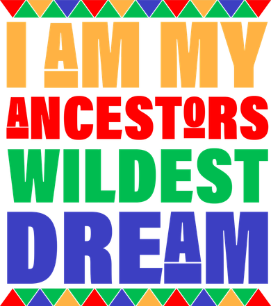I Am My Ancestors Wildest Dream African Colors Toddler Long Sleeve
