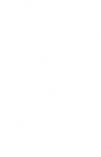 It's Not A Dad Bod Its A Father Figure Fathers Day Tote Bag