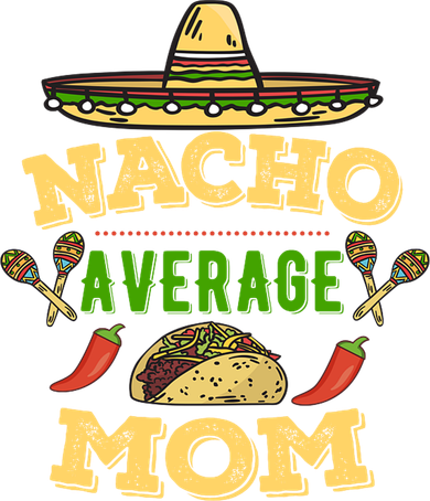 Nacho Average Mom Cinco De Mayo Gift Long Sleeve Shirt