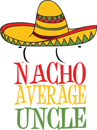 Nacho Average Uncle Button