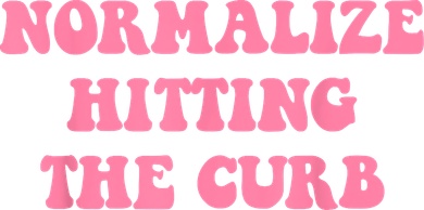Normalize Hitting The Curb Funny Apparel Women's T-Shirt