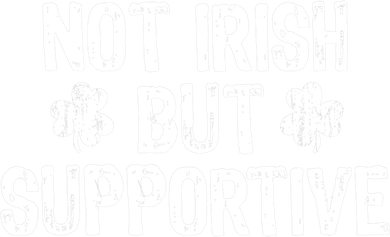 Not Irish But Supportive Funny St Patricks Day Ireland Tee Mousepad