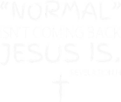 Normal Isnt Coming Back Jesus Is Mousepad