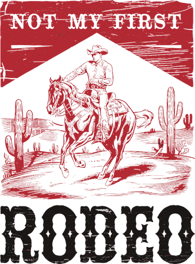 Not My First Rodeo Vintage Bronc Riding Cowboy Rodeo Gift Women's T-Shirt