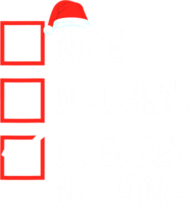 Nice Naughty I Regret Nothing Christmas List Santa Claus Tumbler