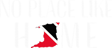 No Place Like Home Trinidad and Tobago Trini Patriotic Tumbler