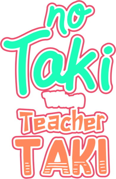 No Taki When Teacher Taki Cute Education Classroom Funny Cute Gift Toddler T-Shirt