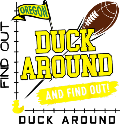 Oregon Duck Around And Find Out Tumbler