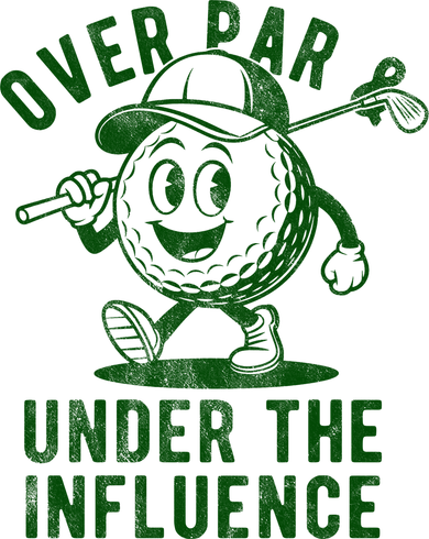 Over Par And Under The Influence Golfing Women's T-Shirt