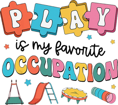 Occupational Therapy Play Is My Favorite Occupation Cool OT Button