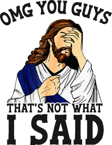 Omg You Guys ThatS Not WhatS I Said Jesus Women's Tank Top