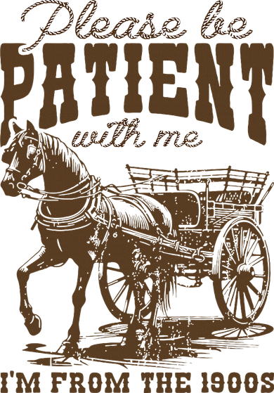 Please Be Patient With Me IM From The 1900s Vintage Women's Sweatshirt
