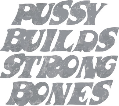 Pussy Builds Strong Bones Funny Meme Women's Tank Top