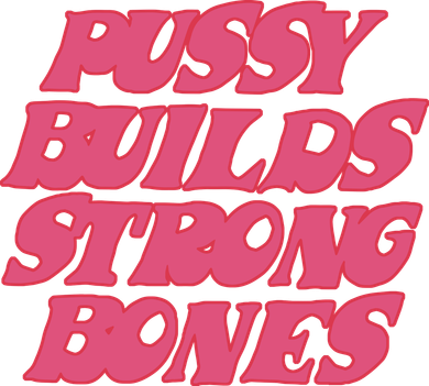 Pussy Builds Strong Bones Women's Hoodie