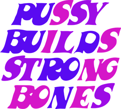 Pussy Builds Strong Bones Shirt PBSB Colored Hat