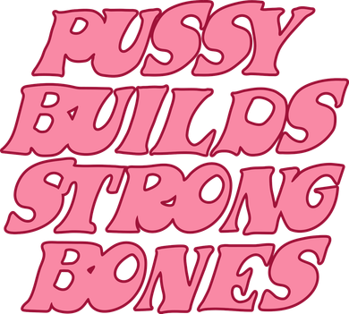 Pussy Builds Strong Bones Shirt PBSB Colored Hat
