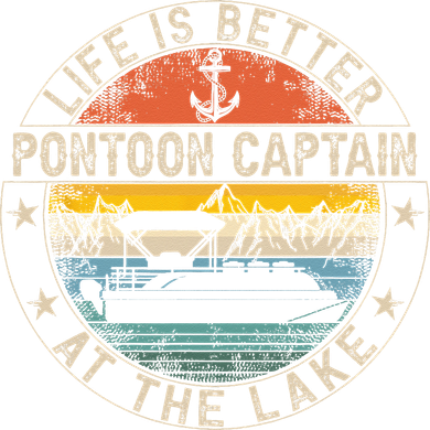 Pontoon Captain Life Is Better At The Lake Coaster