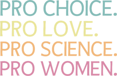 Pro Choice Pro Love Pro Science Pro Women Feminist For Women  Women's Long Sleeve Shirt