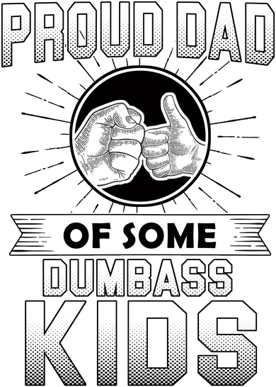 Proud Dad Of Some Dumbass Kids Toddler Hoodie