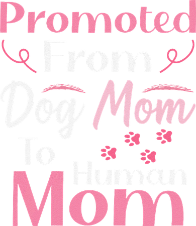 Promoted From Dog Mom To Human Mom MotherS Day Polo