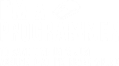 Programmer Is Always Right Software Engineer Programming Gift T-Shirt