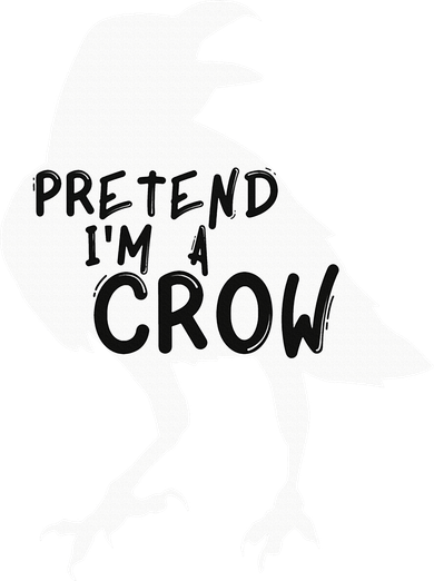 PRETEND I'M A CROW Funny Lazy Halloween Costume CROW Women's T-Shirt