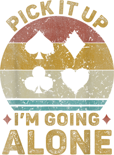 Pick It Up I'm Going Alone Funny Euchre Card Game Doggie Tank